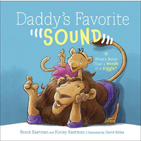 Daddy's Favorite Sound: What's Better Than a Woosh Or a Giggle?