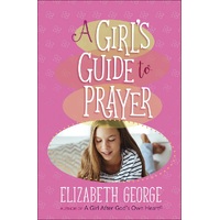 A Girl's Guide to Prayer