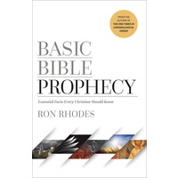 Basic Bible Prophecy: Essential Facts Every Christian Should Know