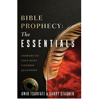 Bible Prophecy: The Essentials: Answers to Your Most Common Questions