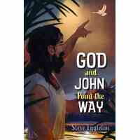 God and John Point The Way