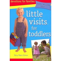 Little Visits With Toddlers (Ages 6 Months to 3 Years) (Little Visits Library Series)