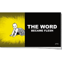 Chick Tract - The Word Became Flesh (Pack 25)