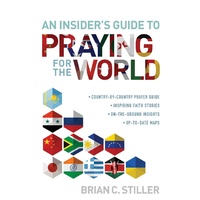 An Insiders Guide To Praying For the World