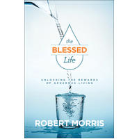 The Blessed Life: Unlocking the Rewards of Generous Giving (3rd Edition)