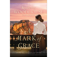 Secrets Of The Canyon Series #03: A Mark of Grace