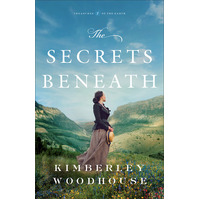 The Secrets Beneath (#01 in Treasures Of The Earth Series)