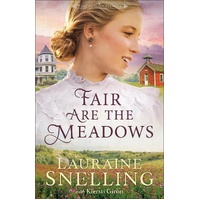 FAIR ARE THE MEADOWS (#03 IN HOME TO GREEN CREEK SERIES)