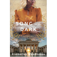 A Song in the Dark: A Novel of World War II