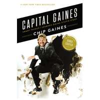Capital Gaines: Smart Things I Learned Doing Stupid Stuff