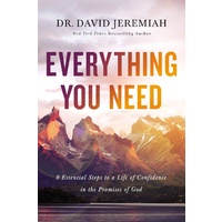 Everything You Need: 8 Essential Steps To A Life Of Confidence In The Promises Of God
