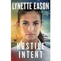 Hostile Intent (#04 in Danger Never Sleeps Series)