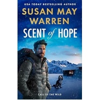 SCENT OF HOPE (#02 IN CALL OF THE WILD SERIES)