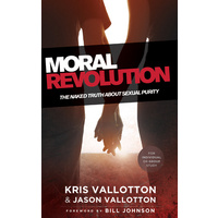 Moral Revolution: The Naked Truth About Sexual Purity
