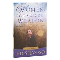 Women: God's Secret Weapon - God's Inspiring Message to Women of Power, Purpose and Destiny