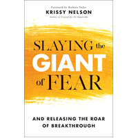 Slaying the Giant of Fear And Releasing the Roar of Breakthrough