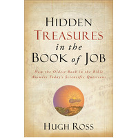 Hidden Treasures in the Book of Job: How the Oldest Book in the Bible Answers Today's Scientific Questions