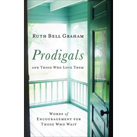 Prodigals and Those Who Love Them