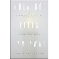 When God Feels Far Away