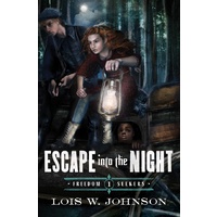 Escape Into the Night (#01 in Freedom Seekers Series)