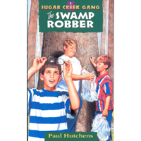 The Swamp Robber (#01 in Sugar Creek Gang Series)