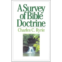 A Survey of Bible Doctrine