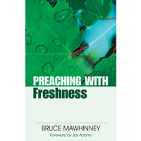 Preaching with Freshness