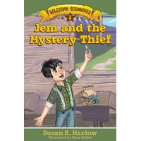 Jem and the Mystery Thief (Book 3 in Goldtown Beginnings Series)