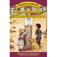 Jem and the Golden Reward (Book 5 in Goldtown Beginnings Series)