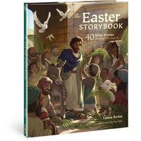 The Easter Storybook: 40 Bible Stories Showing Who Jesus Is