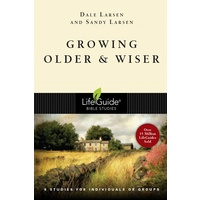 Growing Older & Wiser (Lifeguide Bible Study Series)