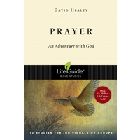 Prayer (Lifeguide Bible Study Series)
