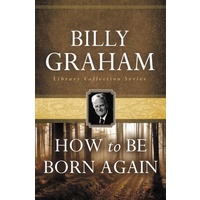 How To Be Born Again