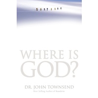 Where is God?: Finding His Presence, Purpose and Power in Difficult Times