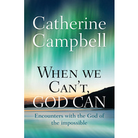 When We Can't God Can