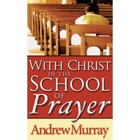 With Christ In The School Of Prayer (Mass Market)