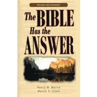 The Bible Has The Answer (Revised & Expanded)