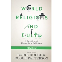 Materialistic and Naturalistic Religions: Atheistic and Humanistic Religions (#03 in World Religion & Cults Series)