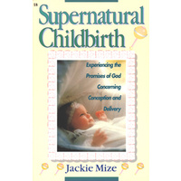 Supernatural Childbirth