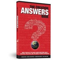 The Creation Answers Book: More Than 60 of the Most-Asked Questions Answered!