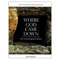 Where God Came Down: The Archaeological Evidence