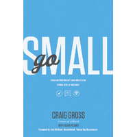 Go Small - Because God Doesn't Care about Your Status, Size or Success