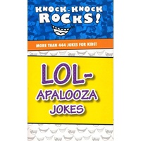 Lol-Apalooza: More Than 444 Jokes For Kids (Knock-knock Rocks! Series)