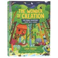 The Wonder of Creation: 100 More Devotions About God and Science