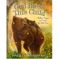 God Bless This Child: Bedtime Prayers and Praises for Little Ones
