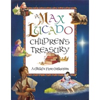 A MAX LUCADO CHILDREN'S TREASURY