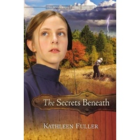 The Secrets Beneath (#02 in Mysteries Of Middlefield Series)
