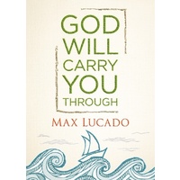 God Will Carry You Through