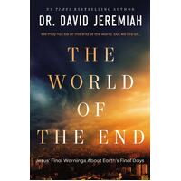 The World of the End: How Jesus' Prophecy Shapes Our Priorities