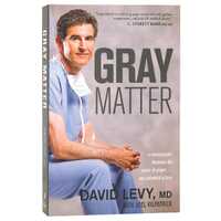 Gray Matter: A Neurosurgeon Discovers the Power of Prayer